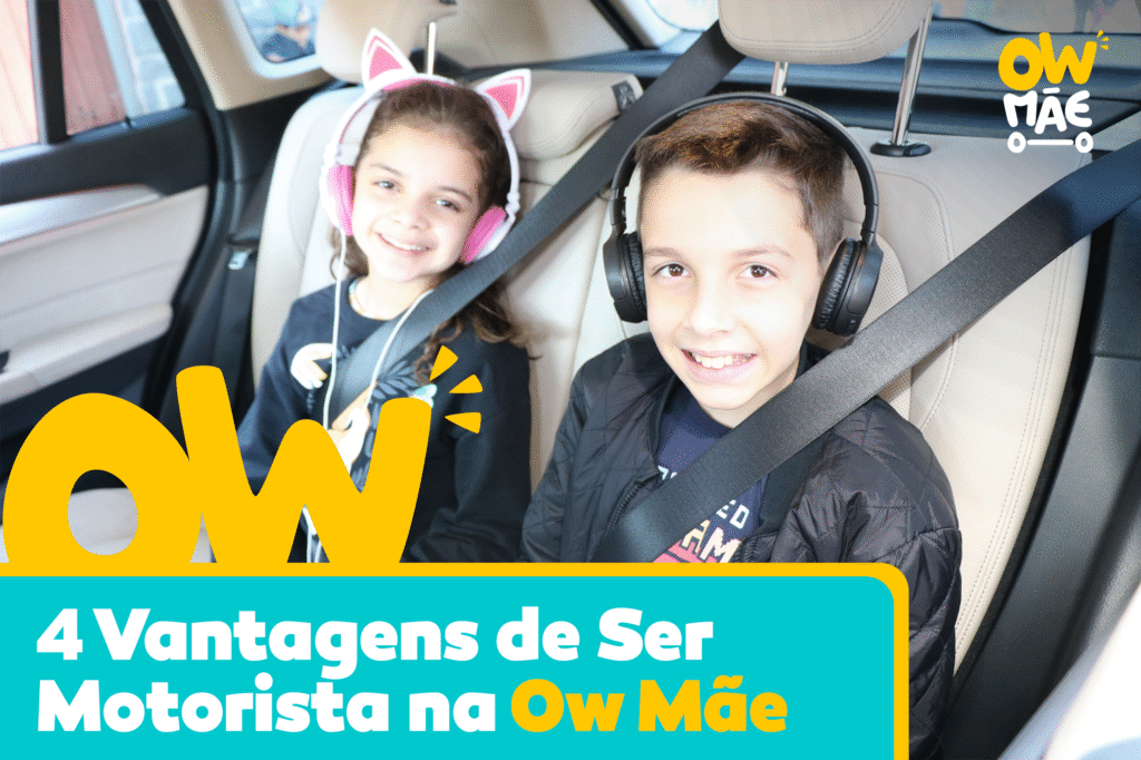 4 Vantagens de Ser Motorista na Ow Mãe