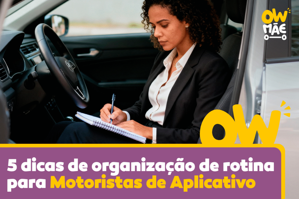 5 dicas de organização de rotina para Motoristas de Aplicativo